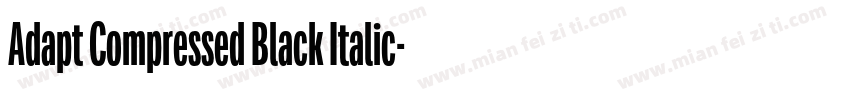 Adapt Compressed Black Italic字体转换